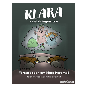 Klara : det är ingen fara Klara : det är ingen fara