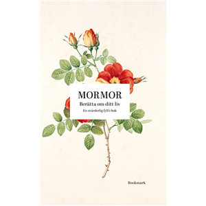 Mormor : berätta om ditt liv Mormor : berätta om ditt liv