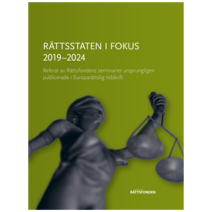 Rättsstaten i fokus 2019–2024 Rättsstaten i fokus 2019–2024