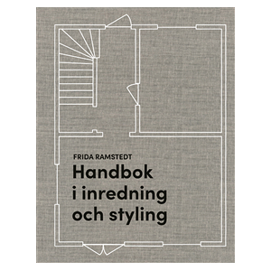 Handbok i inredning och styling Handbok i inredning och styling