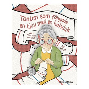 Tanten som fångade en tjuv med en halsduk Tanten som fångade en tjuv med en halsduk