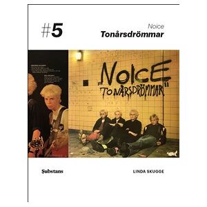 Noice : tonårsdrömmar Noice : tonårsdrömmar