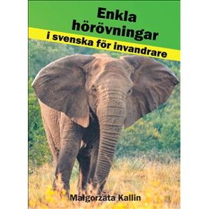 Enkla hörövningar i svenska för invandrare Enkla hörövningar i svenska för invandrare