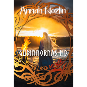 Gudinnornas tid, runor i aska och blod Gudinnornas tid, runor i aska och blod