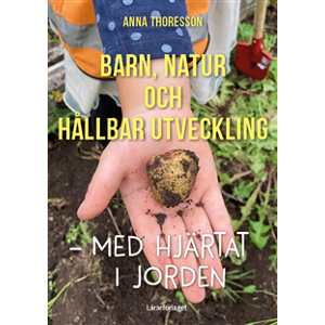 Barn, natur och hållbar utveckling Barn, natur och hållbar utveckling