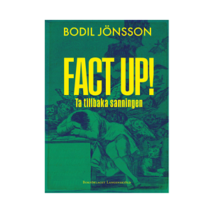 Fact up! : ta tillbaka sanningen Fact up! : ta tillbaka sanningen