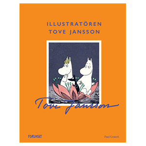 Illustratören Tove Jansson Illustratören Tove Jansson