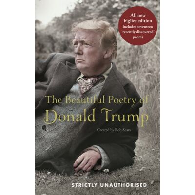 The Beautiful Poetry of Donald Trump The Beautiful Poetry of Donald Trump