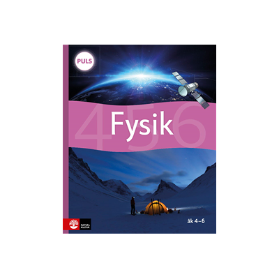 PULS Fysik 4-6 Grundbok, fjärde uppl PULS Fysik 4-6 Grundbok, fjärde uppl