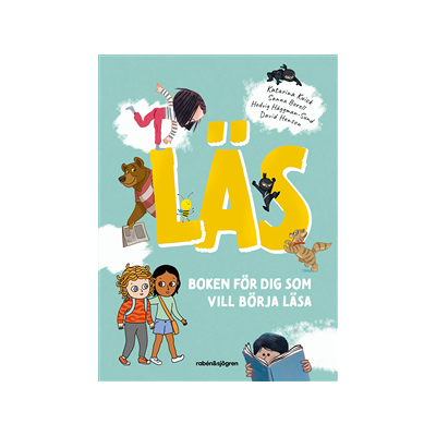 Läs : boken för dig som vill börja läsa Läs : boken för dig som vill börja läsa