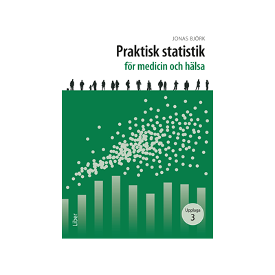 Praktisk statistik för medicin och hälsa Praktisk statistik för medicin och hälsa