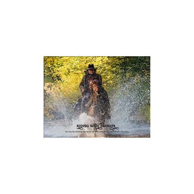 Riding with Twogun : om naturlig hästhållning, tågrån och andra udda äventyr i den arktiska vildmarken Riding with Twogun : om naturlig hästhållning, tågrån och andra udda äventyr i den arktiska vildmarken