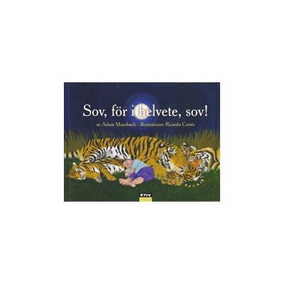 Sov, för i helvete, sov! Sov, för i helvete, sov!