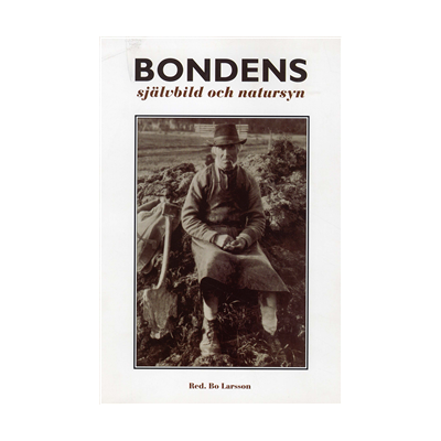Bondens självbild och natursyn Bondens självbild och natursyn