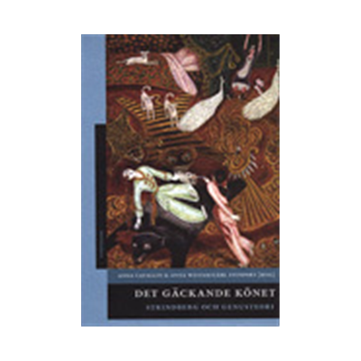 Det gäckande könet : Strindberg och genusteori Det gäckande könet : Strindberg och genusteori