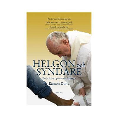 Helgon och syndare : en bok om påvarnas historia Helgon och syndare : en bok om påvarnas historia