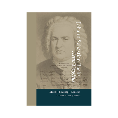 Johann Sebastian Bachs Actus Tragicus : musik, budskap, kontext Johann Sebastian Bachs Actus Tragicus : musik, budskap, kontext