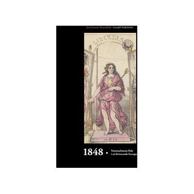 1848 : nationalismen föds i ett brinnande Europa 1848 : nationalismen föds i ett brinnande Europa
