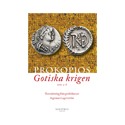 Gotiska krigen. Bok 5-6 Gotiska krigen. Bok 5-6