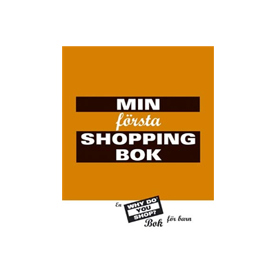 Min första shoppingbok : en Why do you shop? : bok för barn Min första shoppingbok : en Why do you shop? : bok för barn