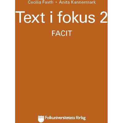 Text i fokus 2 facit Text i fokus 2 facit