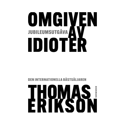 Omgiven av idioter - Jubileumsutgåva Omgiven av idioter - Jubileumsutgåva