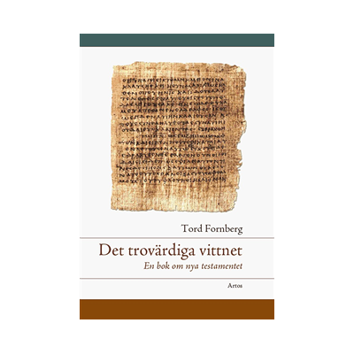 Det trovärdiga vittnet : en bok om Nya testamentet Det trovärdiga vittnet : en bok om Nya testamentet