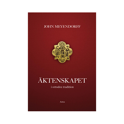 Äktenskapet : i ortodox tradition Äktenskapet : i ortodox tradition