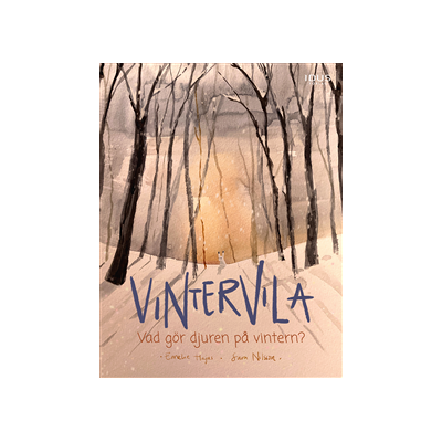 Vintervila : vad gör djuren på vintern? Vintervila : vad gör djuren på vintern?