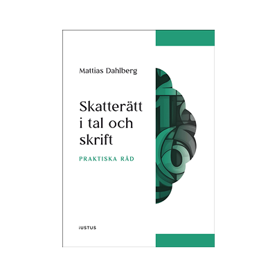 Skatterätt i tal och skrift : praktiska råd Skatterätt i tal och skrift : praktiska råd
