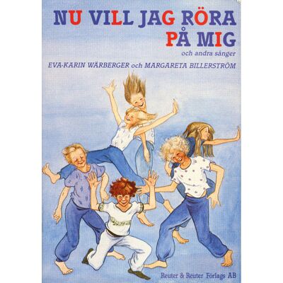 Nu vill jag röra på mig och andra sånger Nu vill jag röra på mig och andra sånger