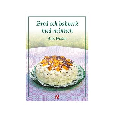 Bröd och bakverk med minnen Bröd och bakverk med minnen