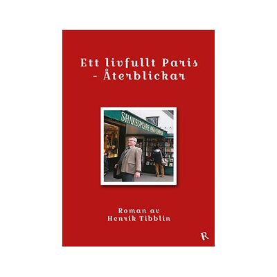 Ett livfullt Paris : återblickar Ett livfullt Paris : återblickar