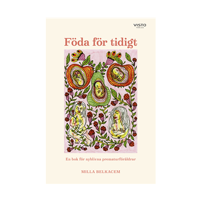 Föda för tidigt : en bok för nyblivna prematurföräldrar Föda för tidigt : en bok för nyblivna prematurföräldrar