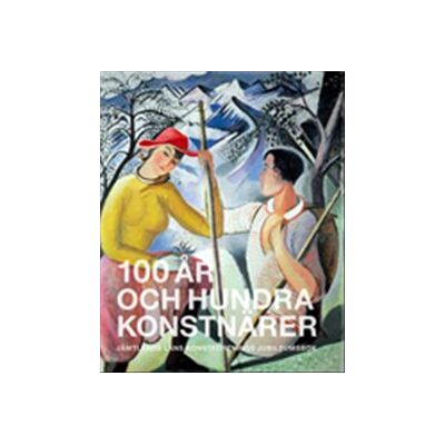 100 år och hundra konstnärer 100 år och hundra konstnärer