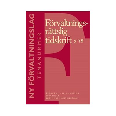 Förvaltningsrättslig tidskrift 3 2018 Förvaltningsrättslig tidskrift 3 2018