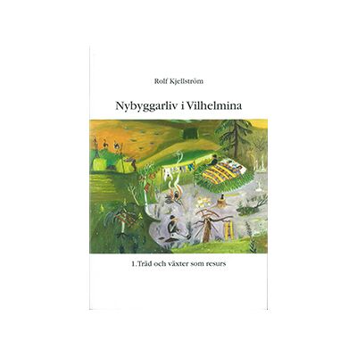 Nybyggarliv i Vilhelmina 1. Nybyggarliv i Vilhelmina 1.