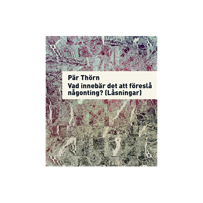 Vad innebär det att föreslå något? (Låsningar) Vad innebär det att föreslå något? (Låsningar)