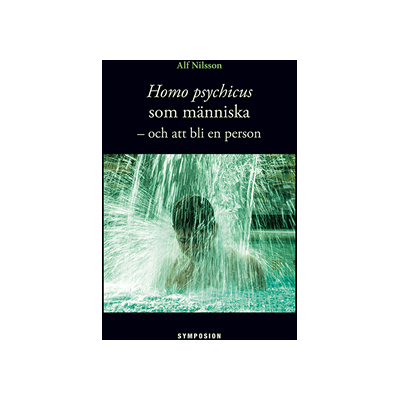 Homo psychicus som människa : och att bli en person Homo psychicus som människa : och att bli en person