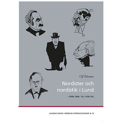 Nordister och nordistik i Lund Nordister och nordistik i Lund