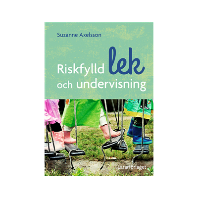 Riskfylld lek och undervisning Riskfylld lek och undervisning