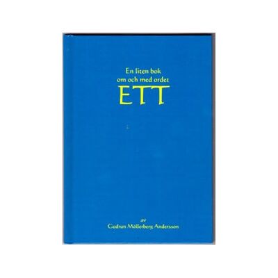 En liten bok om och med ordet ETT En liten bok om och med ordet ETT