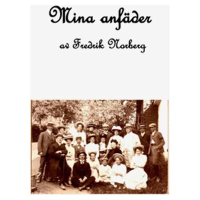 Mina anfäder Mina anfäder
