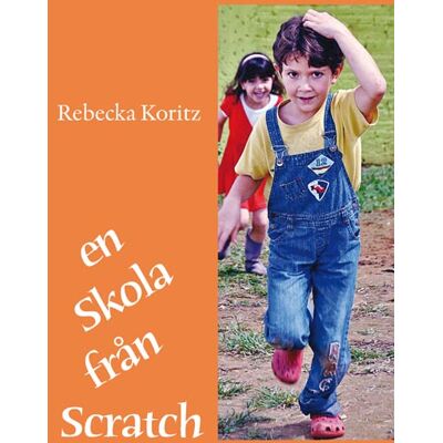 En skola från scratch En skola från scratch