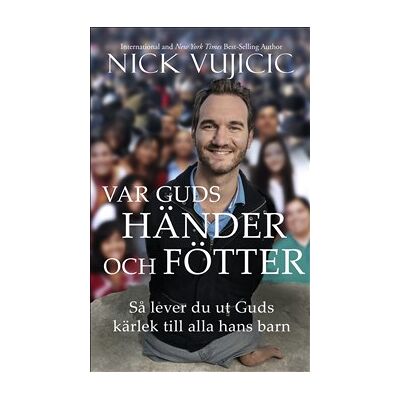 Var Guds händer och fötter : hur du lever ut Guds kärlek till alla hans barn Var Guds händer och fötter : hur du lever ut Guds kärlek till alla hans barn