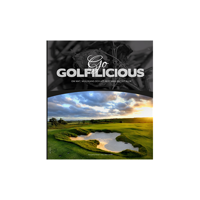 Go Golfilicious : om mat, mulligans och att inte vara riktigt klok Go Golfilicious : om mat, mulligans och att inte vara riktigt klok