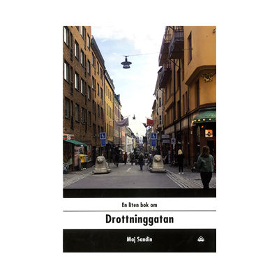 En liten bok om Drottninggatan En liten bok om Drottninggatan