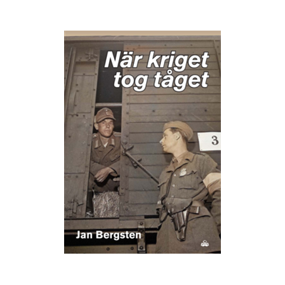 När kriget tog tåget När kriget tog tåget