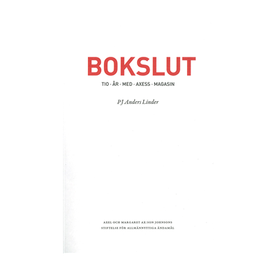 Bokslut : tio år med Axess Magasin Bokslut : tio år med Axess Magasin