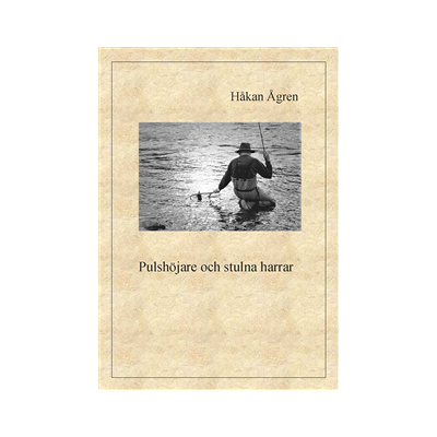 Pulshöjare och stulna harrar Pulshöjare och stulna harrar